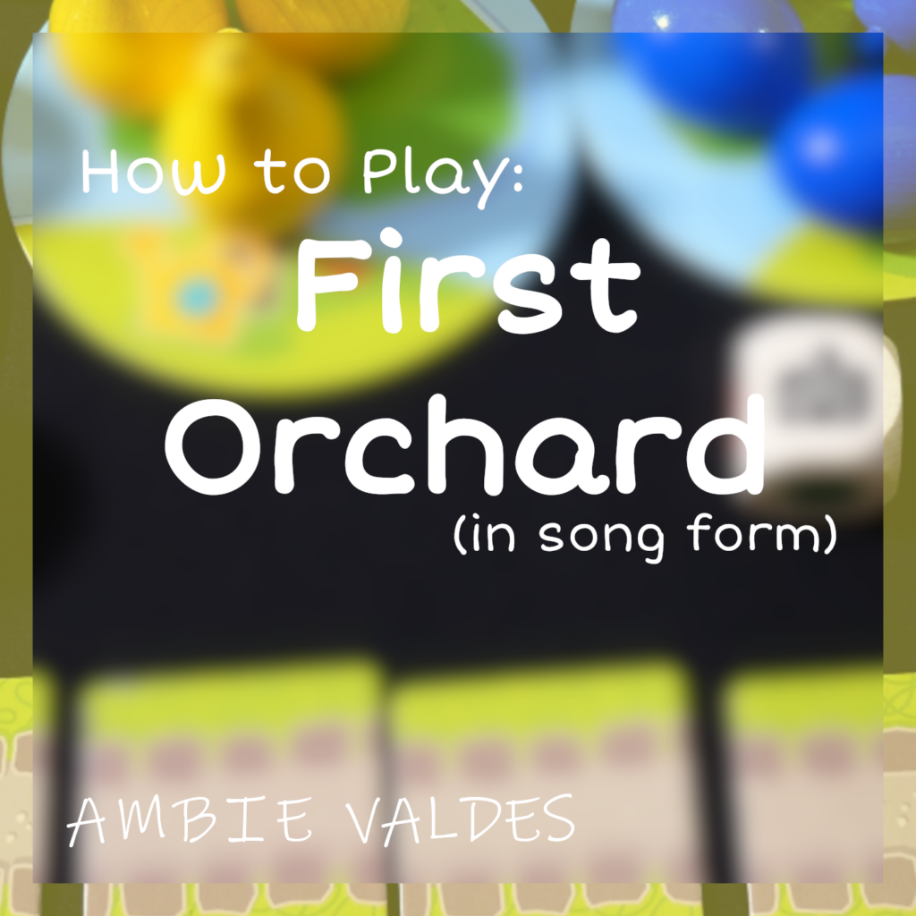 How to Play: First Orchard