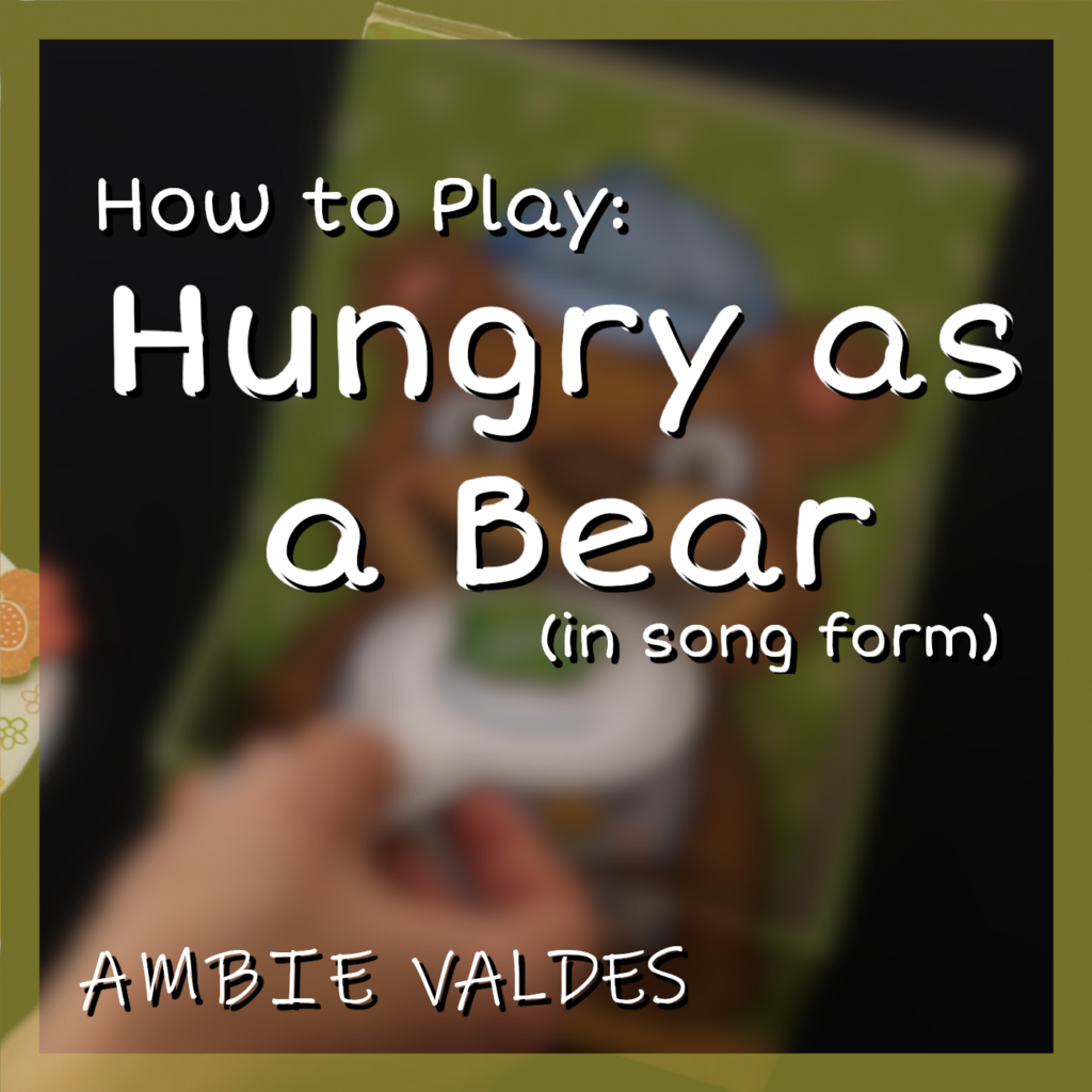 How to Play: Hungry as a Bear