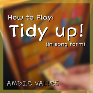 How to Play: Tidy up!
